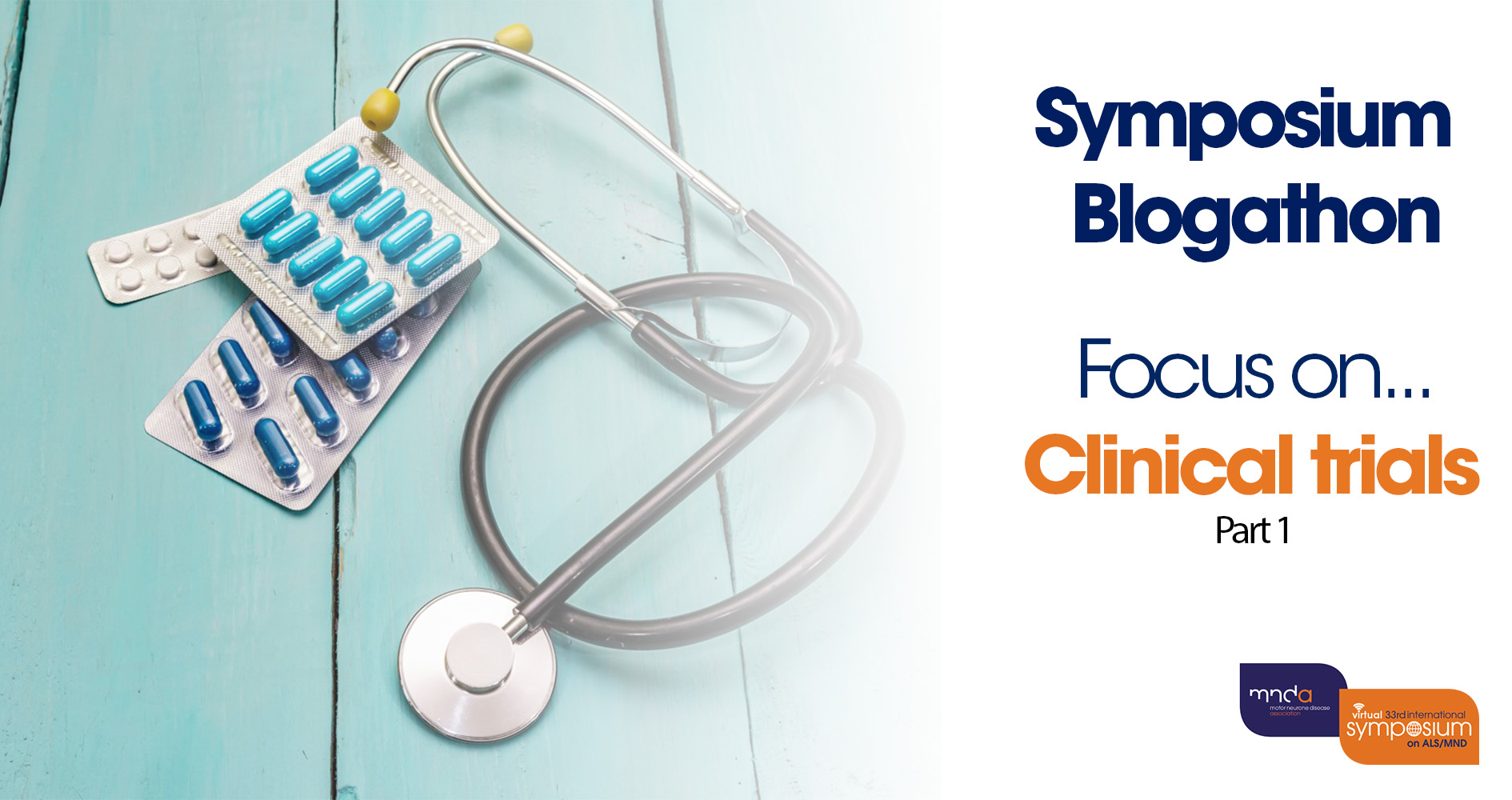 Symposium blogathon: Focus on Clinical trials with picture of stethoscope and medication
