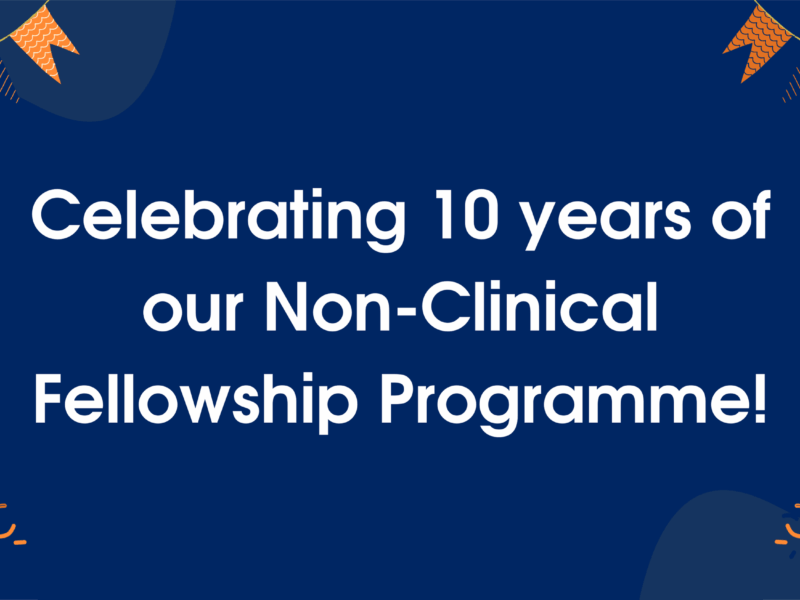 Text reads: Celebrating 10 years of our non-clinical fellowship programme